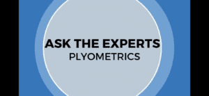 Ask The Experts: Plyometrics